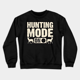 Hunting Mode On T shirt For Women Crewneck Sweatshirt